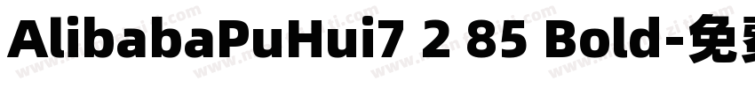 AlibabaPuHui7 2 85 Bold字体转换